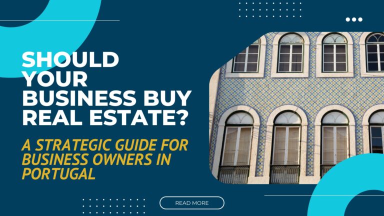 should your business buy real estate- english speaking accountant in portugal