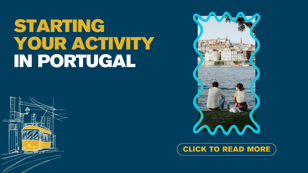 Starting Your Activity in Portugal: A Complete Guide for Expats, Freelancers, and AL Owners